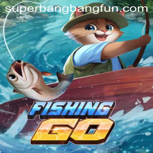 FishingGO: Dive into the Exciting World of Fishing Adventures with Superbangbang