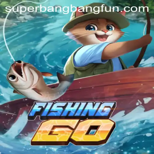 FishingGO: Dive into the Exciting World of Fishing Adventures with Superbangbang