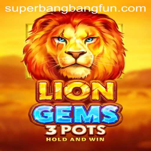 The Enchanting World of LionGems3pots and the Thrill of Superbangbang