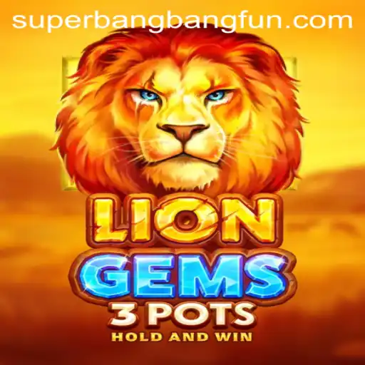 The Enchanting World of LionGems3pots and the Thrill of Superbangbang